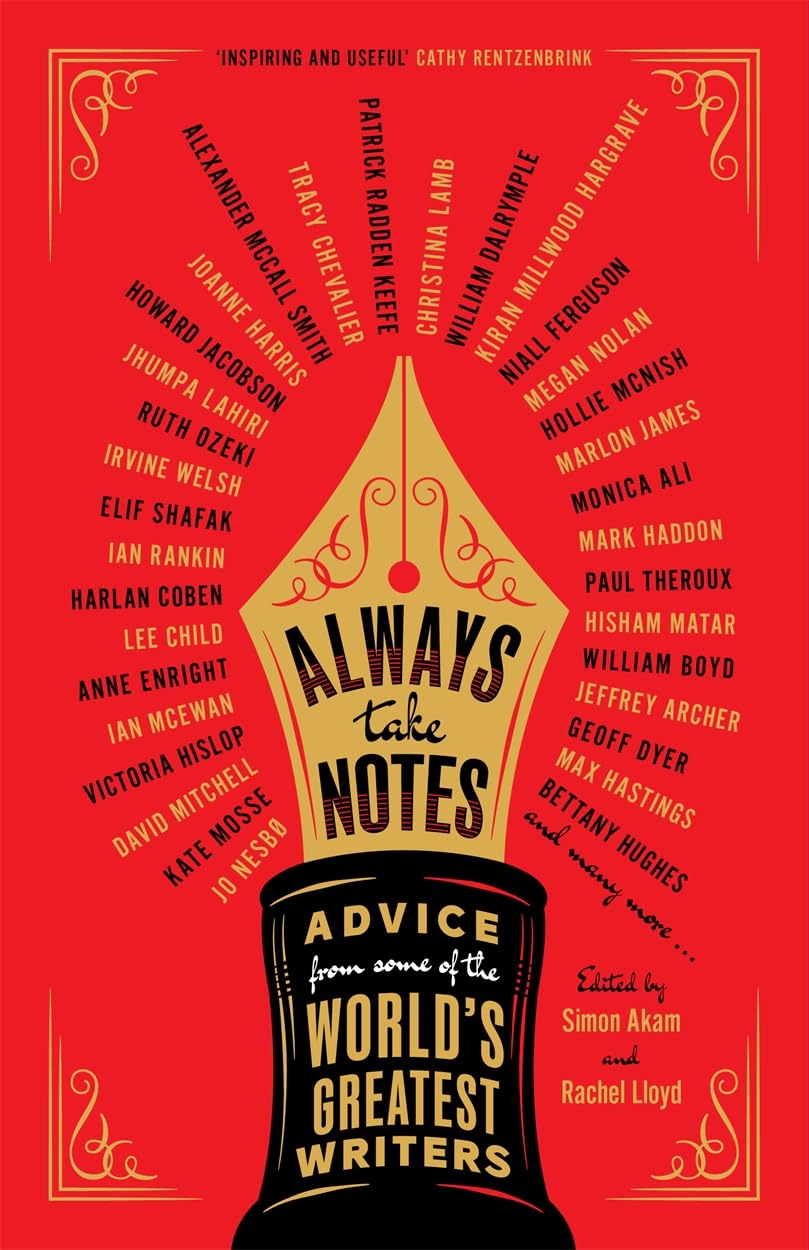 Always Take Notes: Advice from some of the world's greatest writers