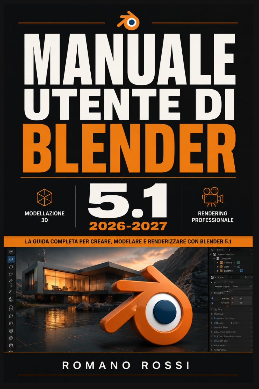 MANUALE UTENTE DI BLENDER 5.1 2026-2027: Un percorso strutturato per l’uso quotidiano e il successo a lungo termine