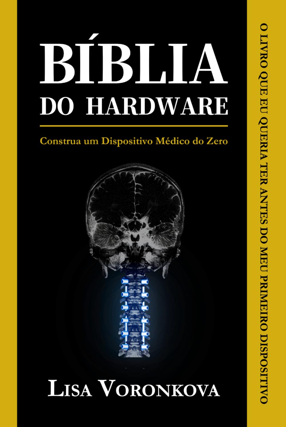 Bíblia do Hardware: Construa um Dispositivo Médico do Zero