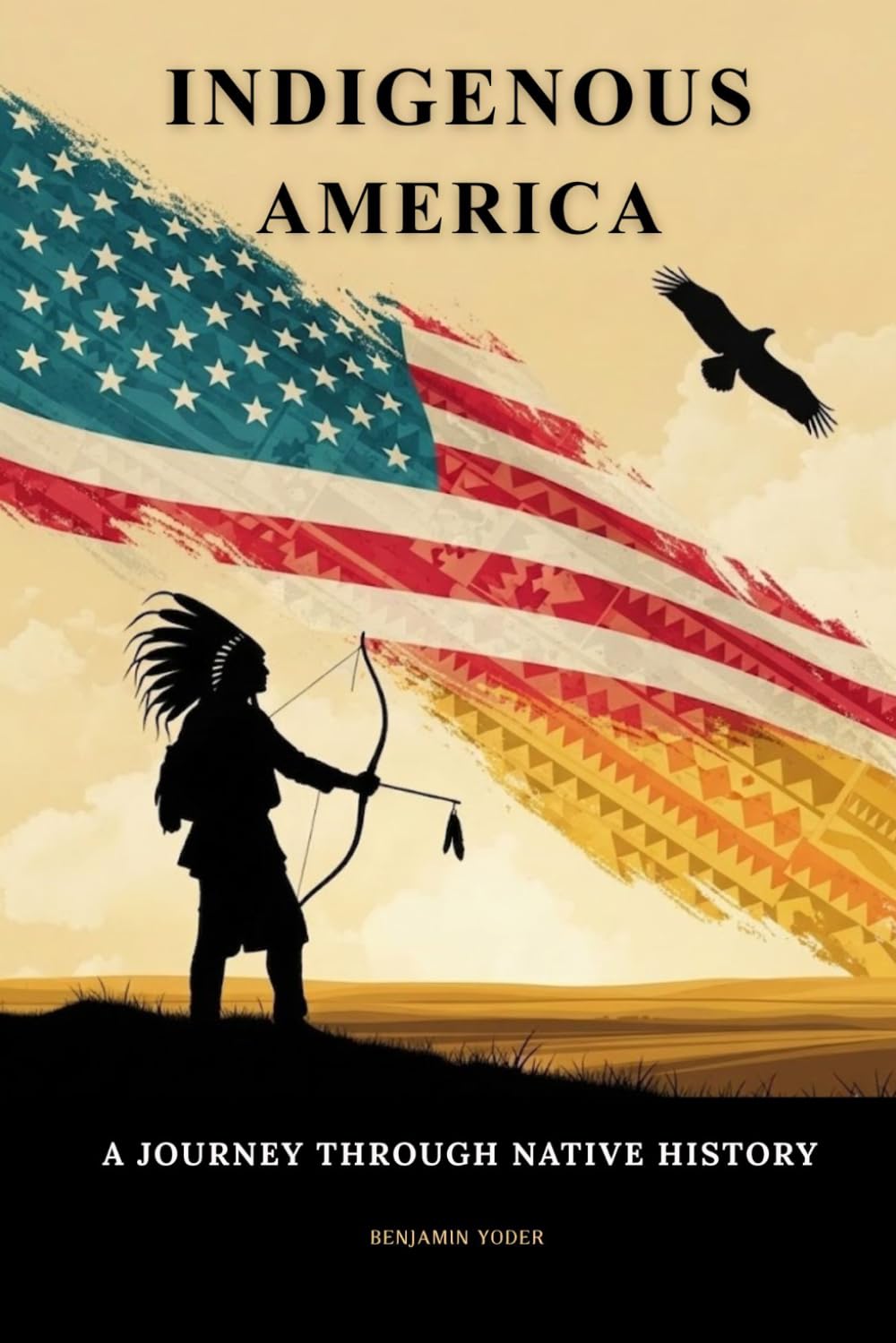 Indigenous America: A Journey Through Native History (Native American History Collection)