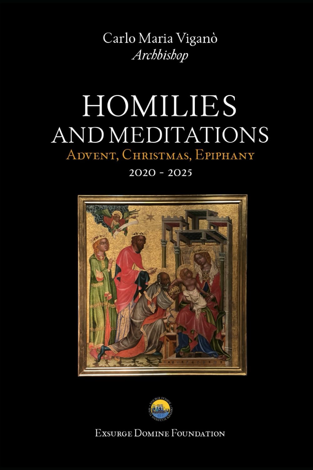HOMILIES AND MEDITATIONS: Advent, Christmas, Epiphany (2020-2025)
