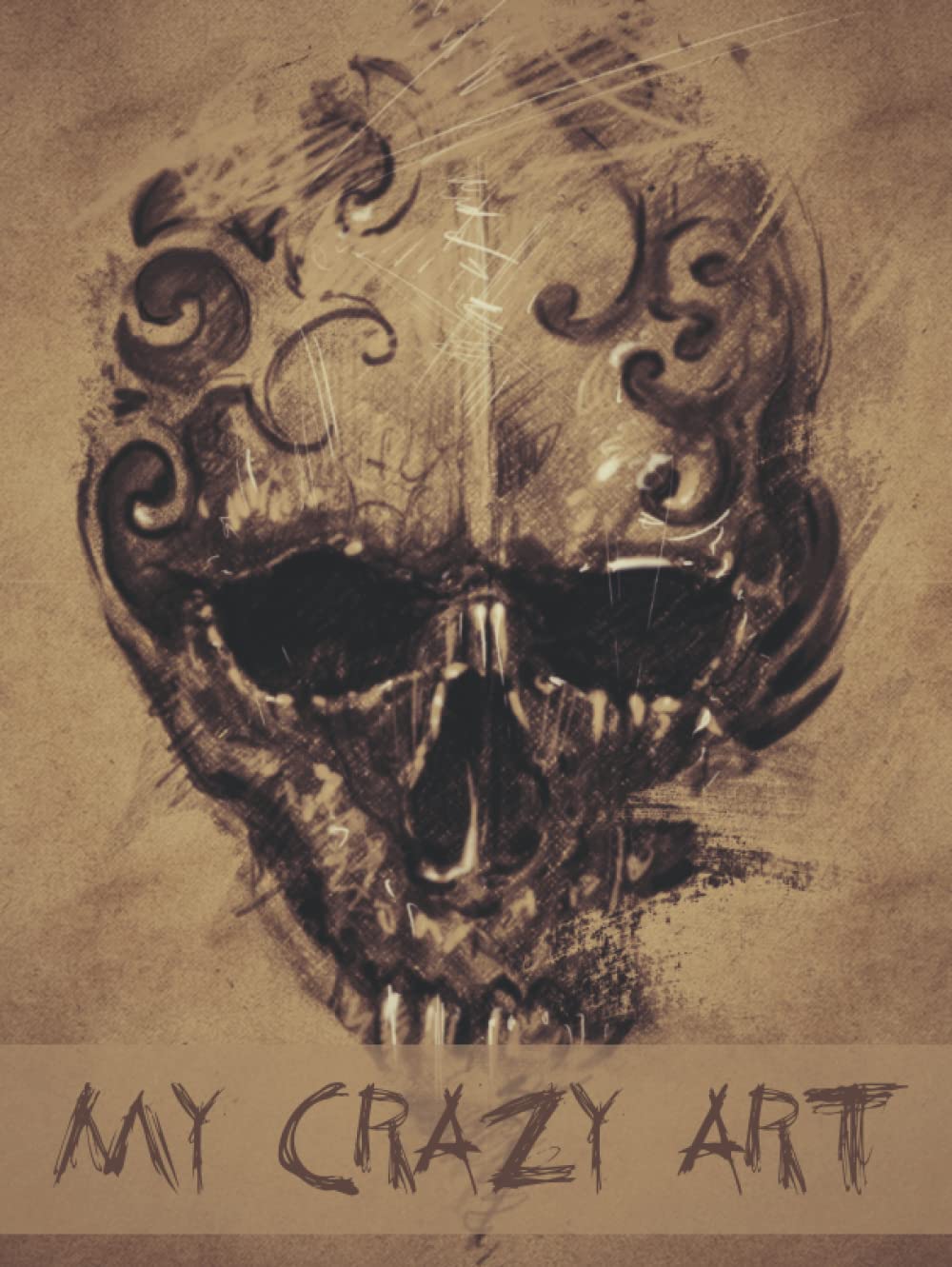 My Crazy Art: Sketchbook for Drawing, Sketching, Doodling or Writing Dark Thoughts