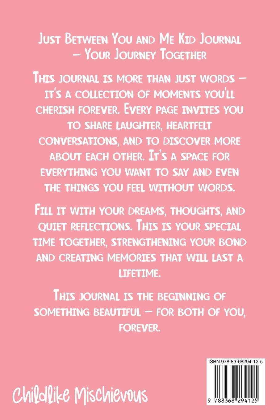 Just Between You and Me Kid Journal: Father and Daughter Pass Back and Forth a Diary with Prompts, Guided by Love, Meaningful Conversations, Strong Relationships and Time for Confidences