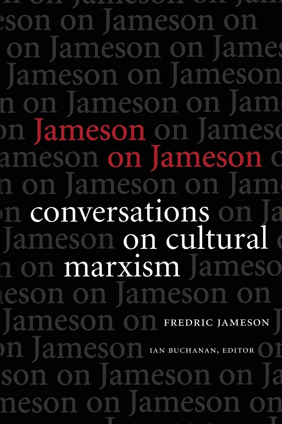 Jameson on Jameson: Conversations on Cultural Marxism (Post-Cont