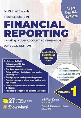Snowwhite's First Lessons in Financial Reporting including Indian Accounting Standards (Ind-AS) in 2 volumes - 2022 Edition for CA Final Students - Applicable for November 2022 Exams