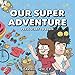 Our Super Adventure Vol. 1: Press Start to Begin (1)