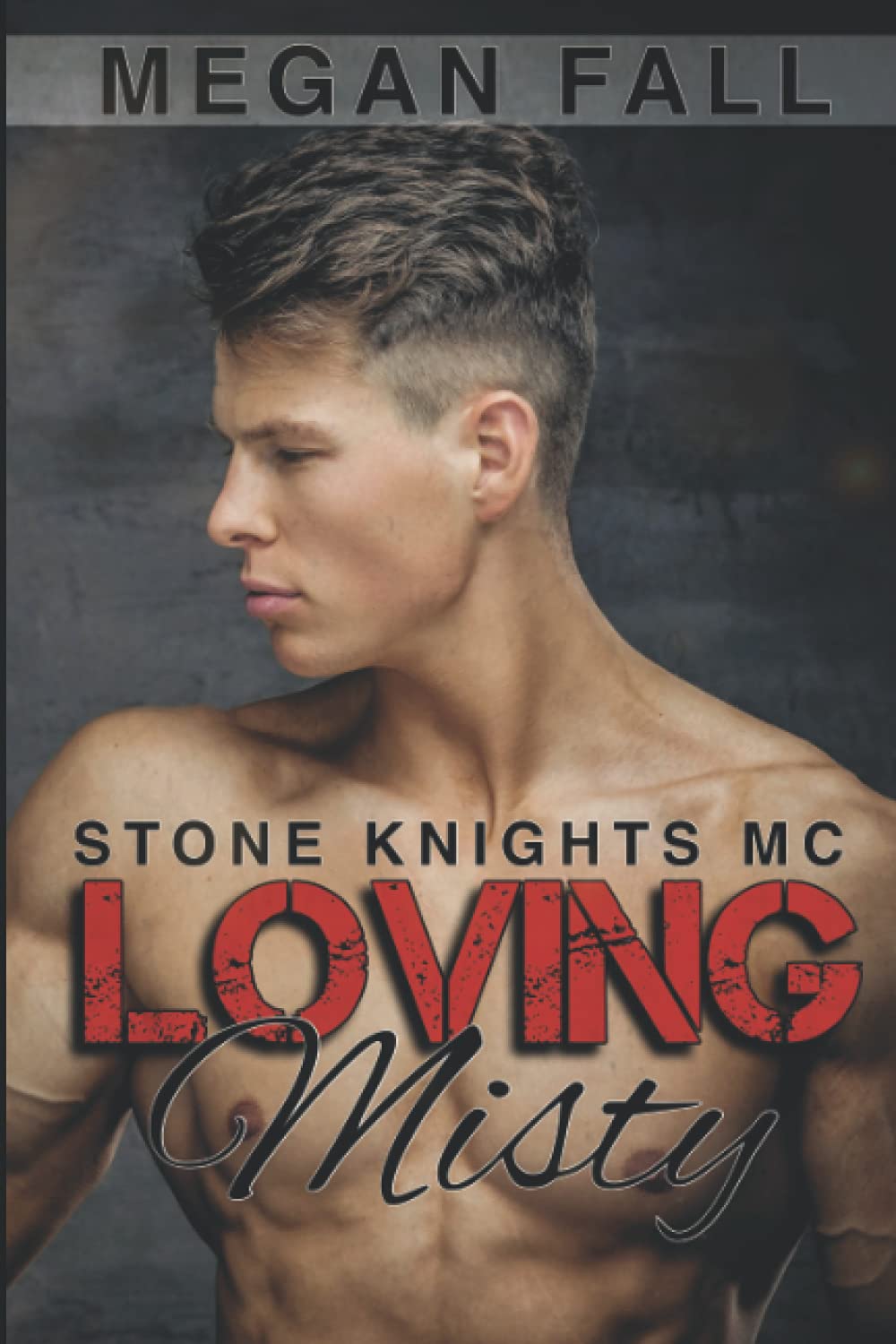 Loving Misty: Stone Knights MC Book 3