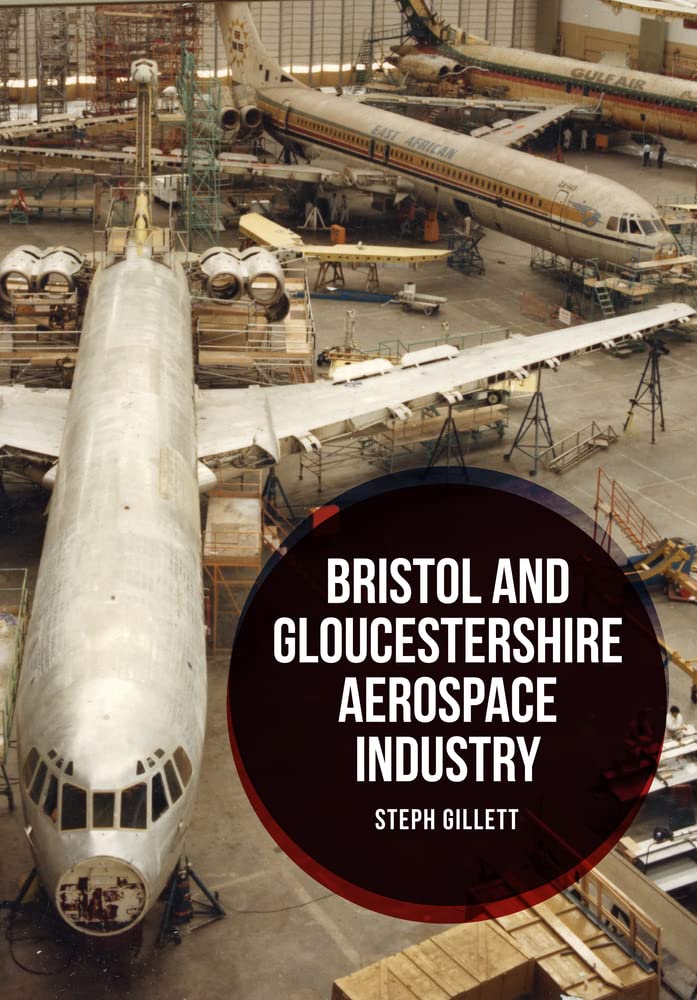 Bristol and Gloucestershire Aerospace Industry - Gillett, Steph