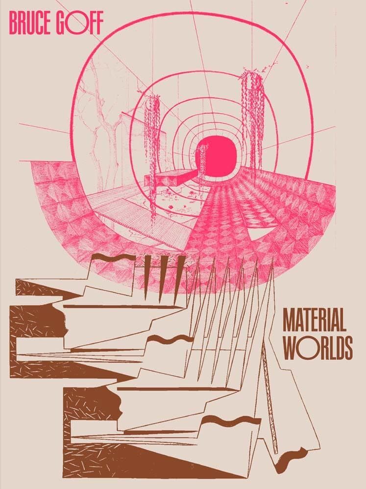 Bruce Goff: Material Worlds      Hardcover – December 9, 2025