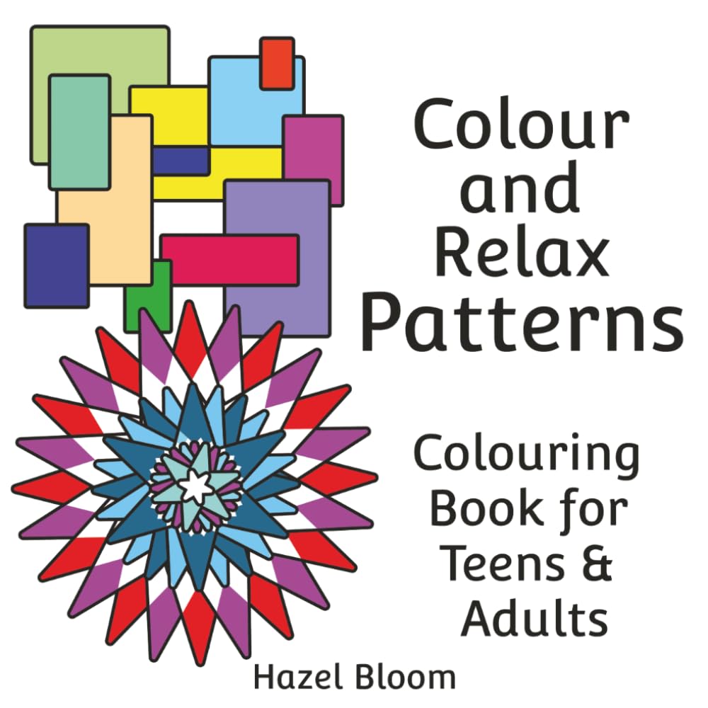 Colour and Relax Patterns Colouring Book: Simple, bold, easy patterns to colour, helping with relaxation and calming the mind. For Teens and Adults