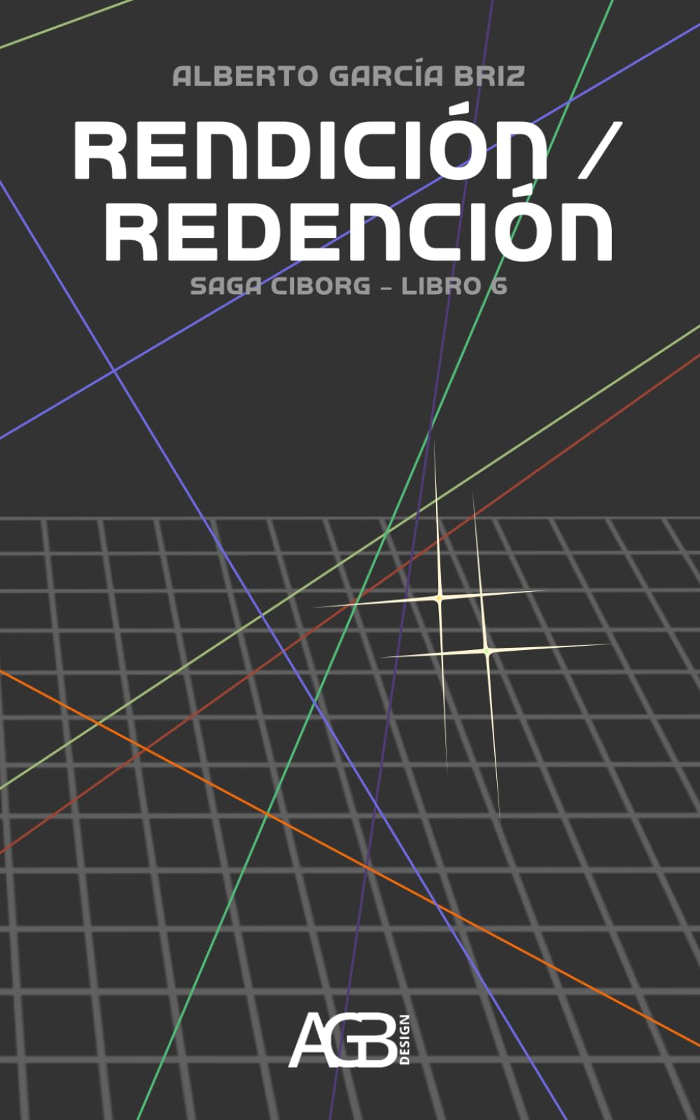 Rendición / Redención: 6 (Saga Ciborg)