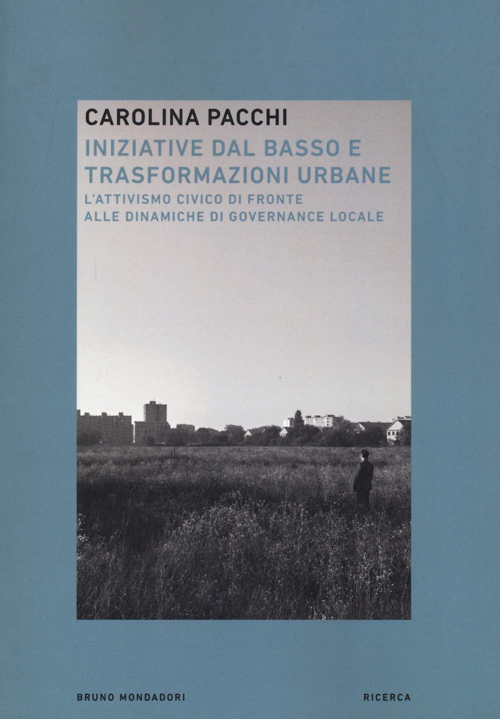 Iniziative Dal Basso E Trasformazioni Urbane. L'attivismo Civico Di Fronte Alle Dinamiche Di Governance Locale - 4