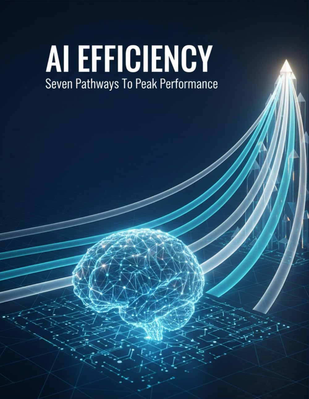 Ai Efficiency: Seven Pathways To Peak Performance
