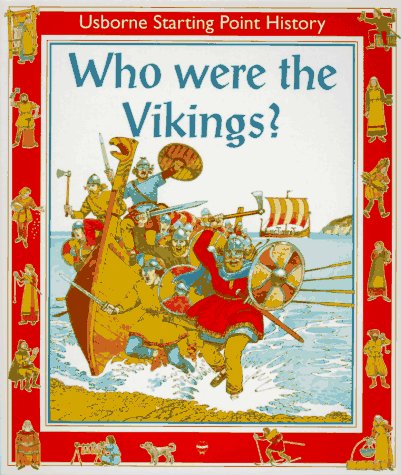 Who Were the Vikings? (Starting Point History Series): Chisholm, Jane ...