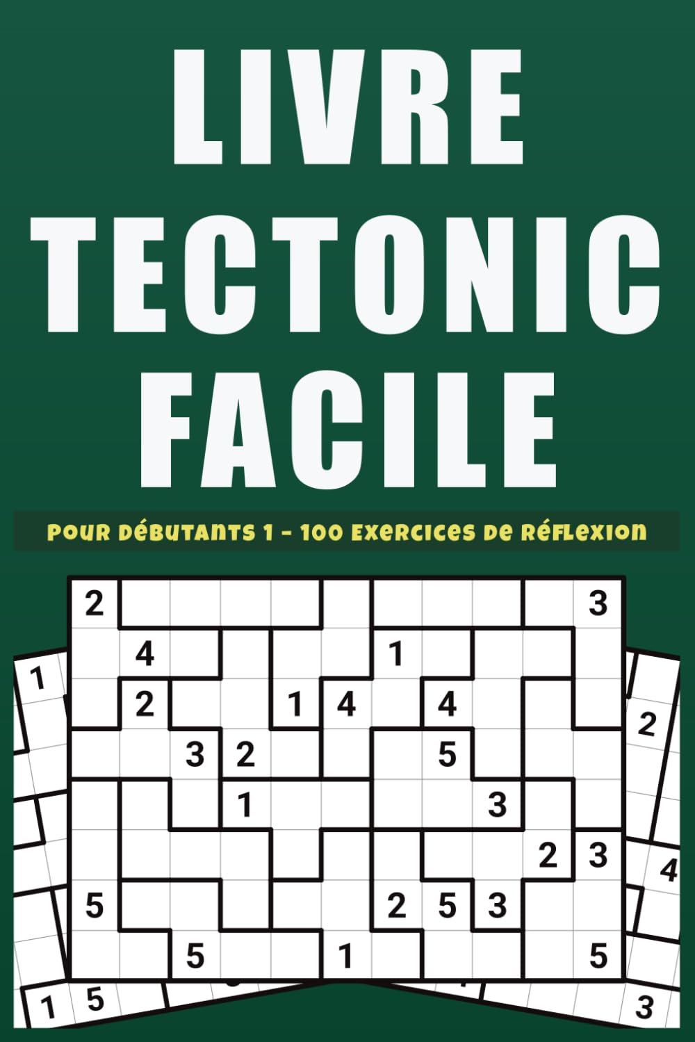Livre Tectonic Facile Pour débutants 1: 100 grilles de Suguru en gros caractères pour apprendre la logique pas à pas