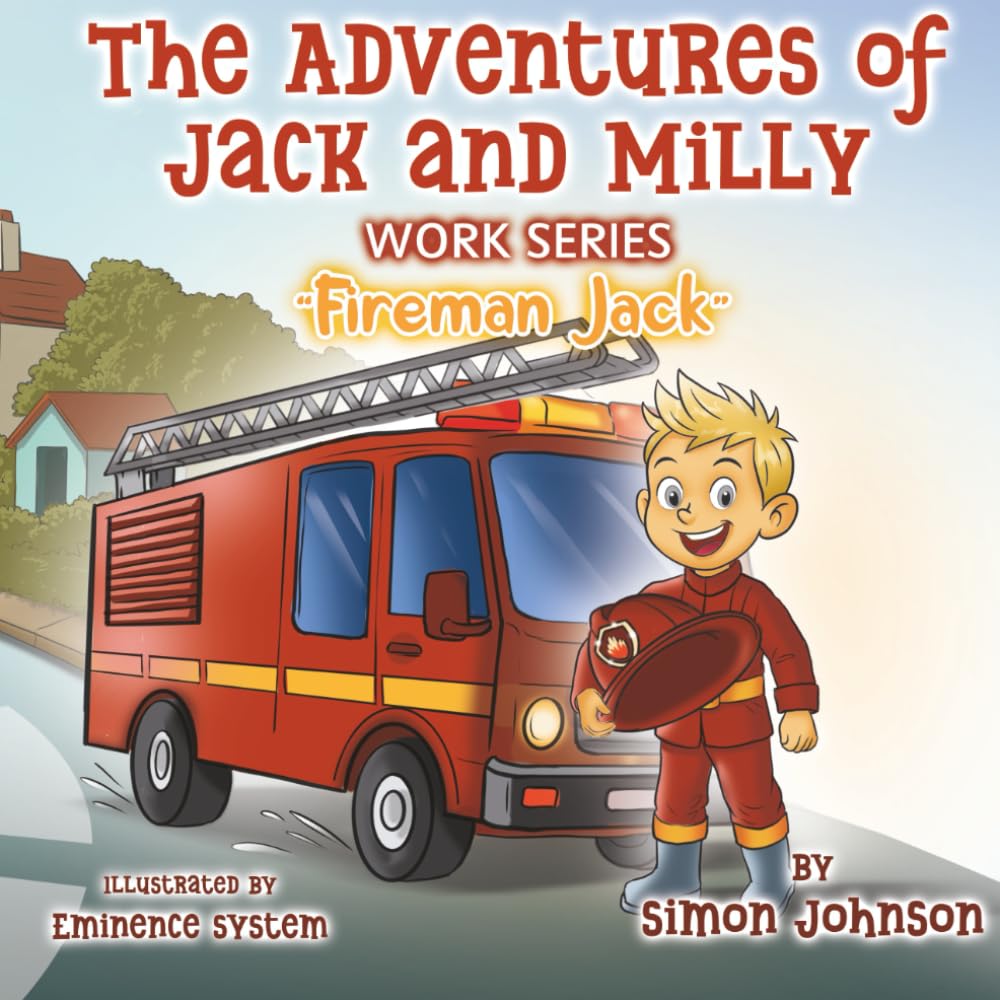 The Adventures of Jack and Milly: Fireman Jack