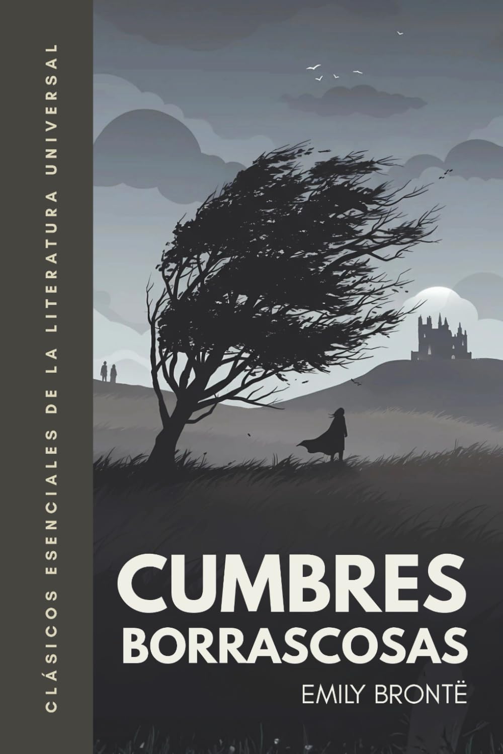 Cumbres Borrascosas: Traducción literal del original. Versión íntegra. Edición ilustrada