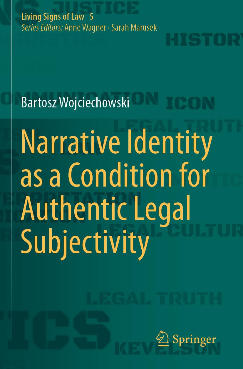 Narrative Identity as a Condition for Authentic Legal Subjectivity (Living Signs of Law, 5)