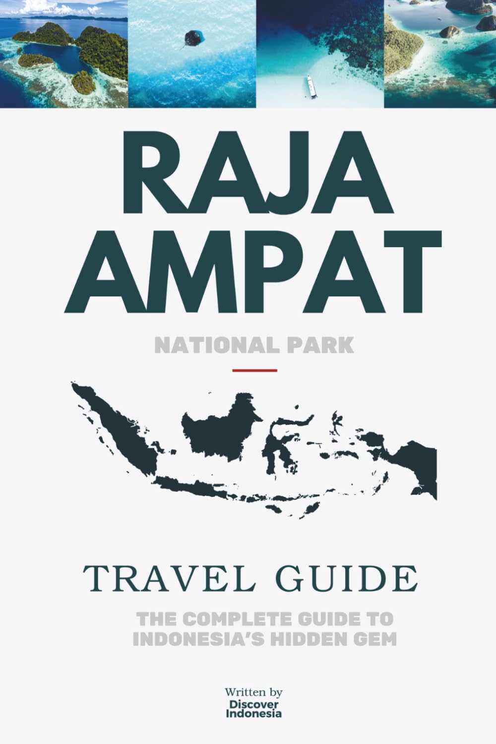 DISCOVER INDONESIA - Raja Ampat