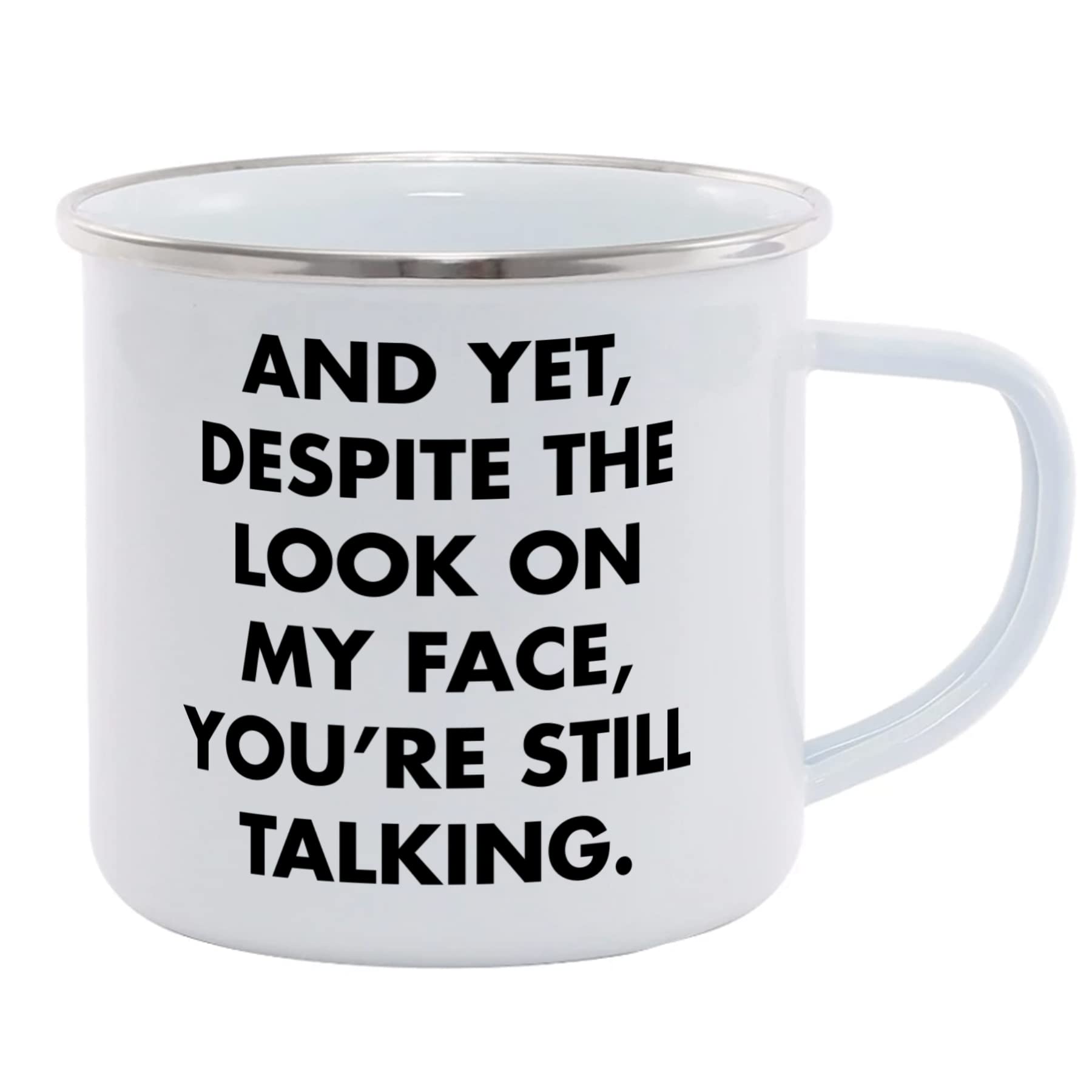 Hippowarehouse and Yet Despite The Look on My face You're Still Talking Printed Mug Various Colour Options Ceramic Cup Kitchenware 11oz
