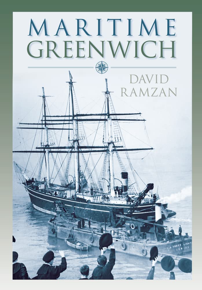 Maritime Greenwich by David Ramzan Book Ship Building Docks London History