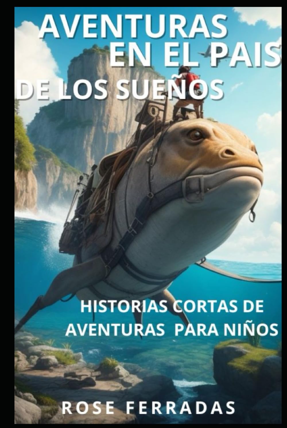 AVENTURAS EN EL PAIS DE LOS SUEÑOS: Cuentos infantiles para Dormir. Libro ilustrado. Para entretenerse y aprender con crucigramas, acertijos, Mandalas. Tateti. imágenes para colo (Aventutas)