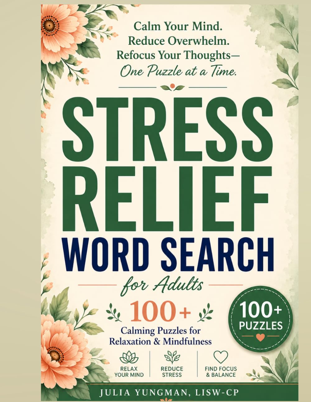 Stress Relief Word Search for Adults: 100+ Calming Puzzles for Anxiety, Overthinking & Mental Clarity