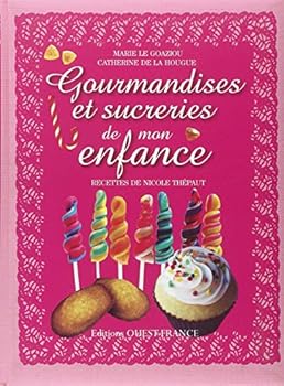 Hardcover Gourmandises et sucreries de mon enfance [French] Book