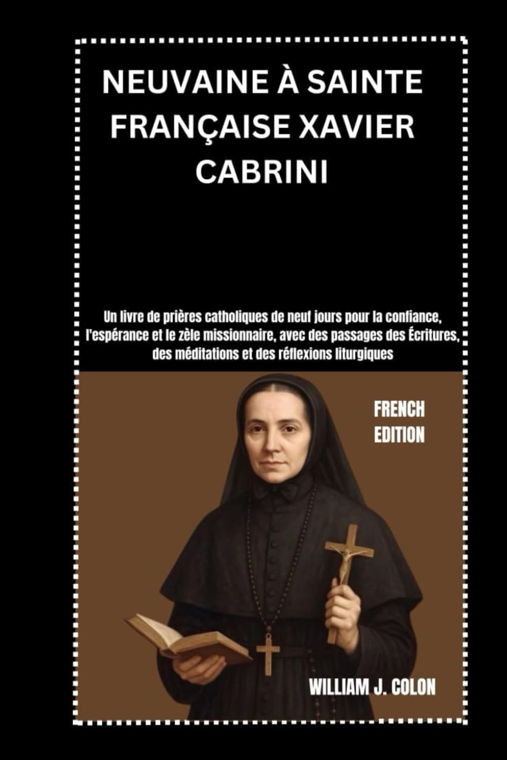 NEUVAINE À SAINTE FRANÇAISE XAVIER CABRINI