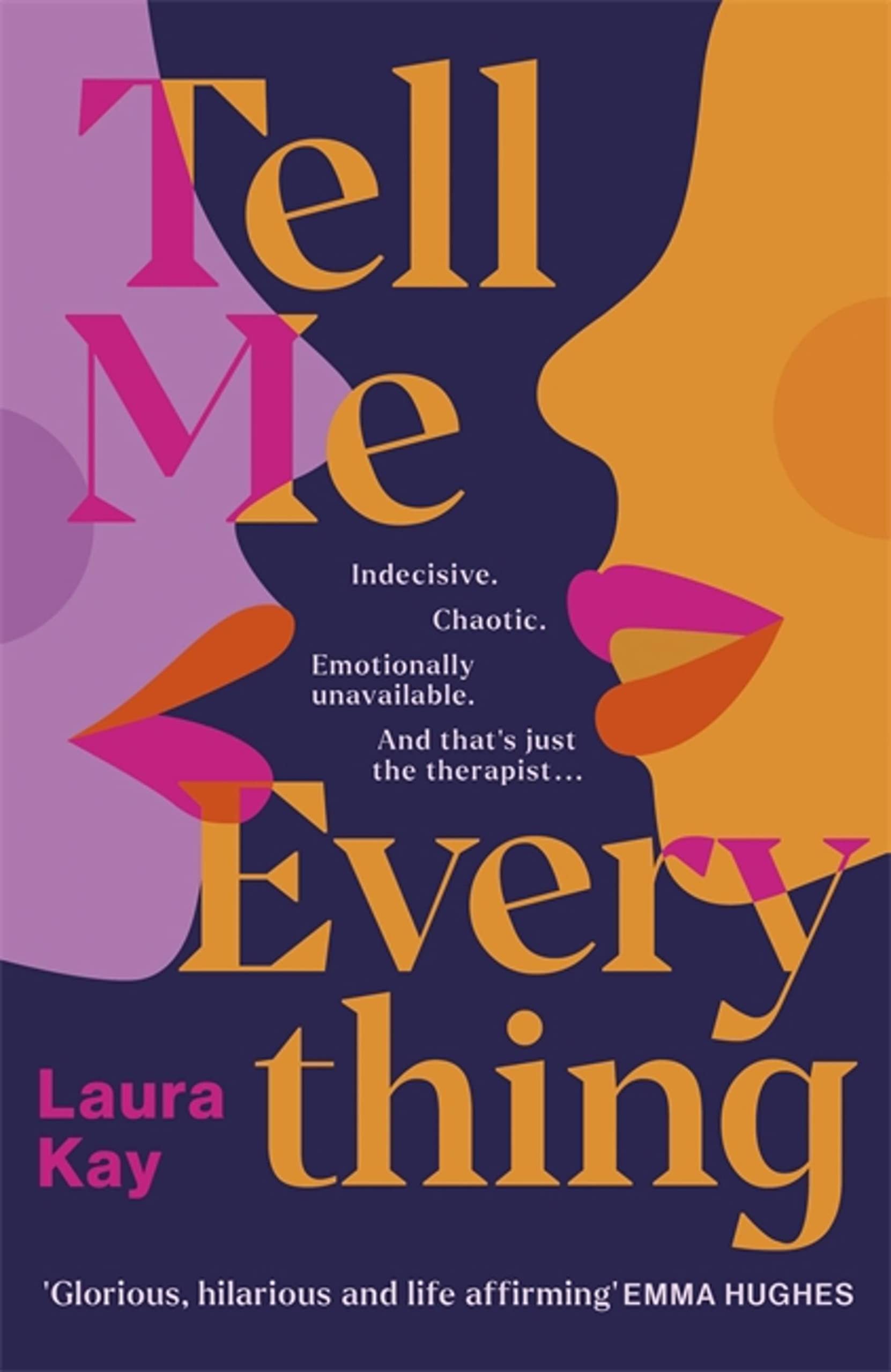 Tell Me Everything: Heartfelt and funny, this is the perfect will-they-won't-the