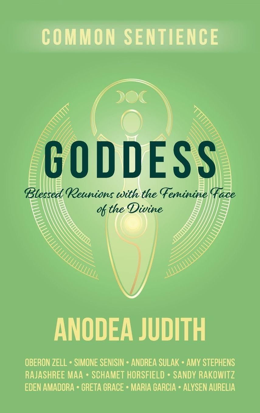 Goddess: Blessed Reunions with the Feminine Face of the Divine
