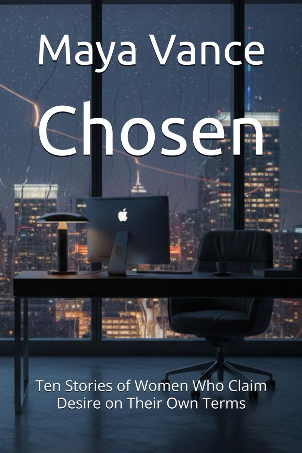 Chosen: Ten Stories of Women Who Claim Desire on Their Own Terms