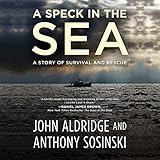 A Speck in the Sea: A Story of Survival and Rescue