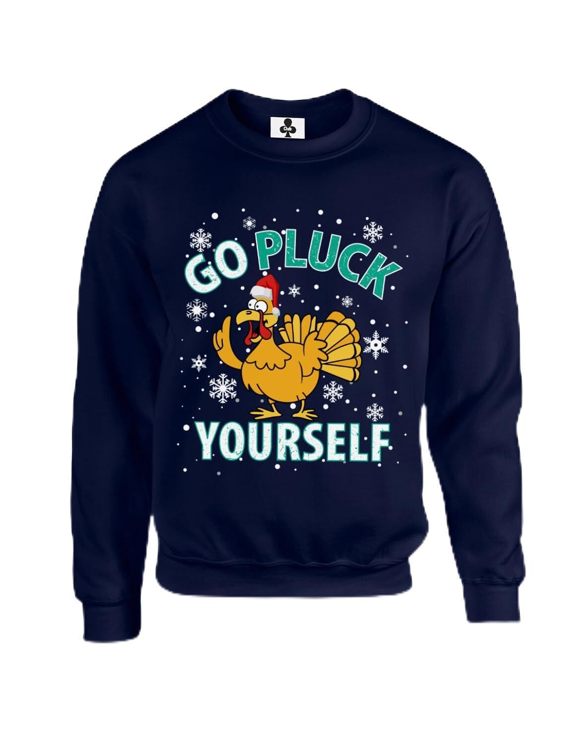 Taylor Brown Unisex Navy Go Pluck Yourself Turkey Xmas Christmas Meme Festive Trending Funny Adults Sweatshirt Jumper