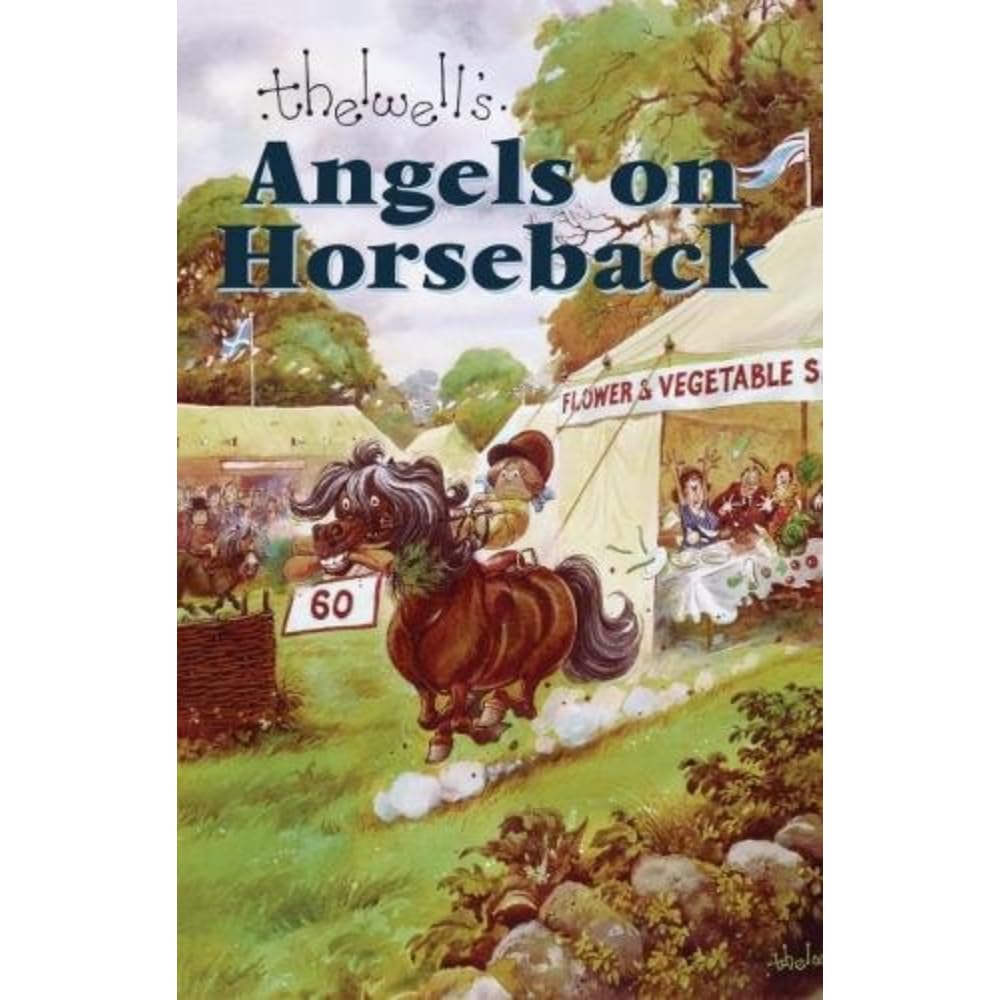 Angels on Horseback : And Elsewhere