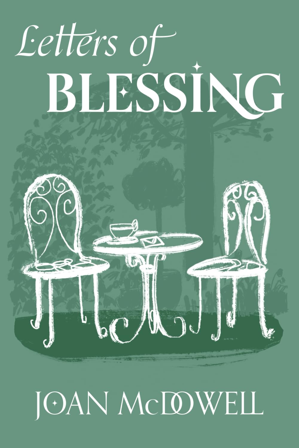 Letters of Blessing: Encouraging letters to a friend