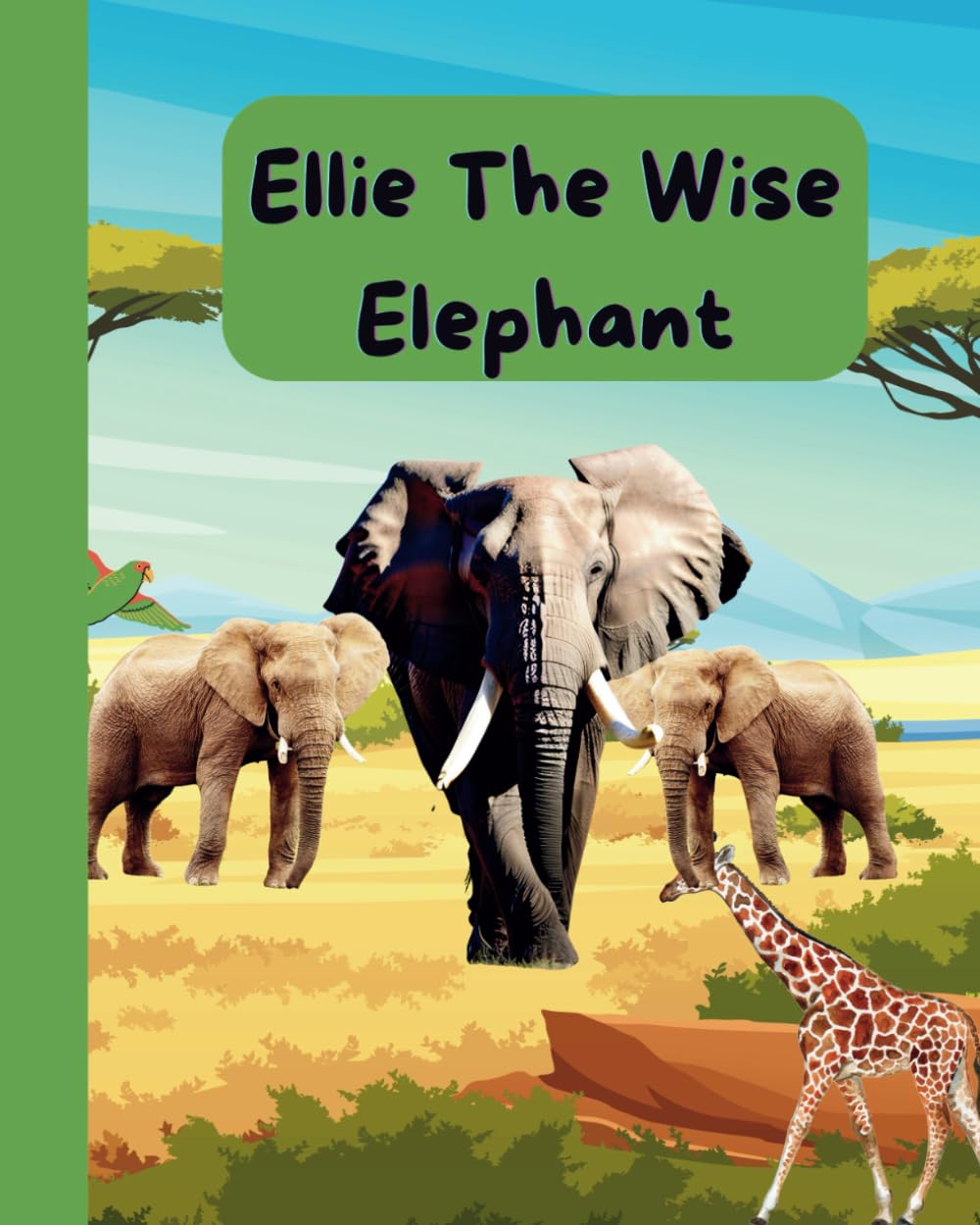Ellie The Wise Elephant: A Story About Kindness