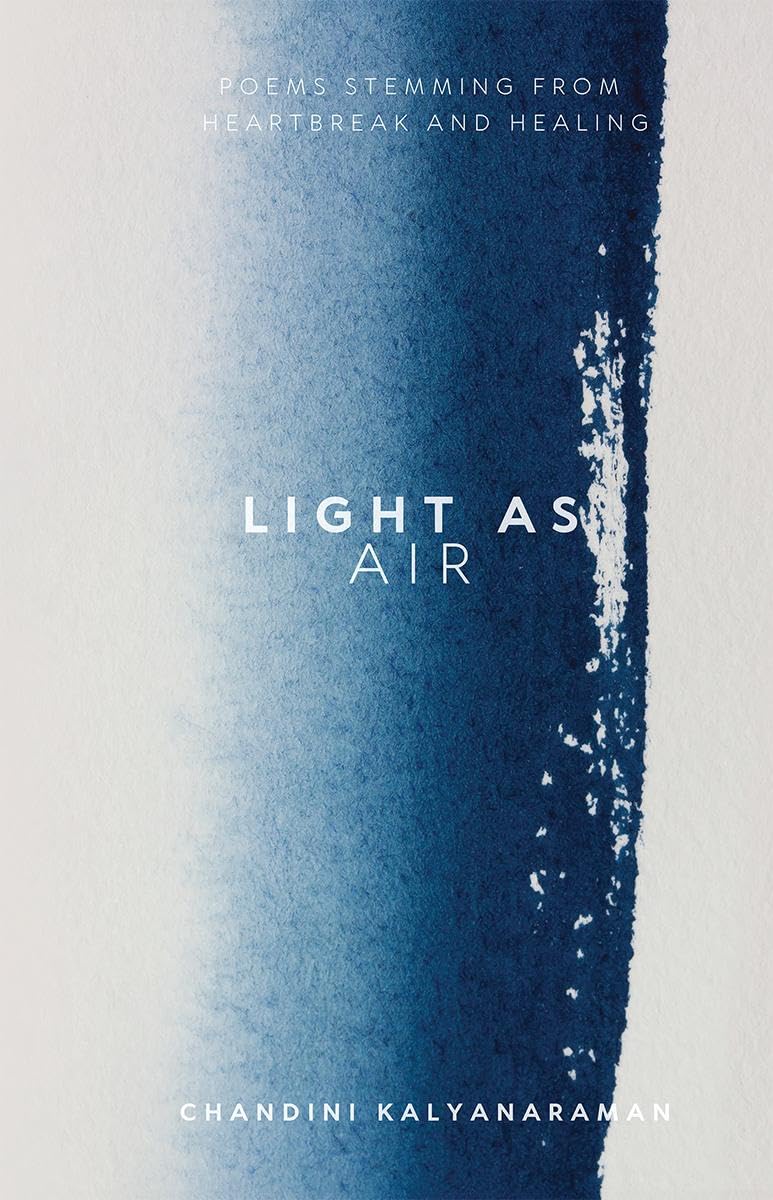 Light as Air: A collection of poems stemming from heartbreak and healing