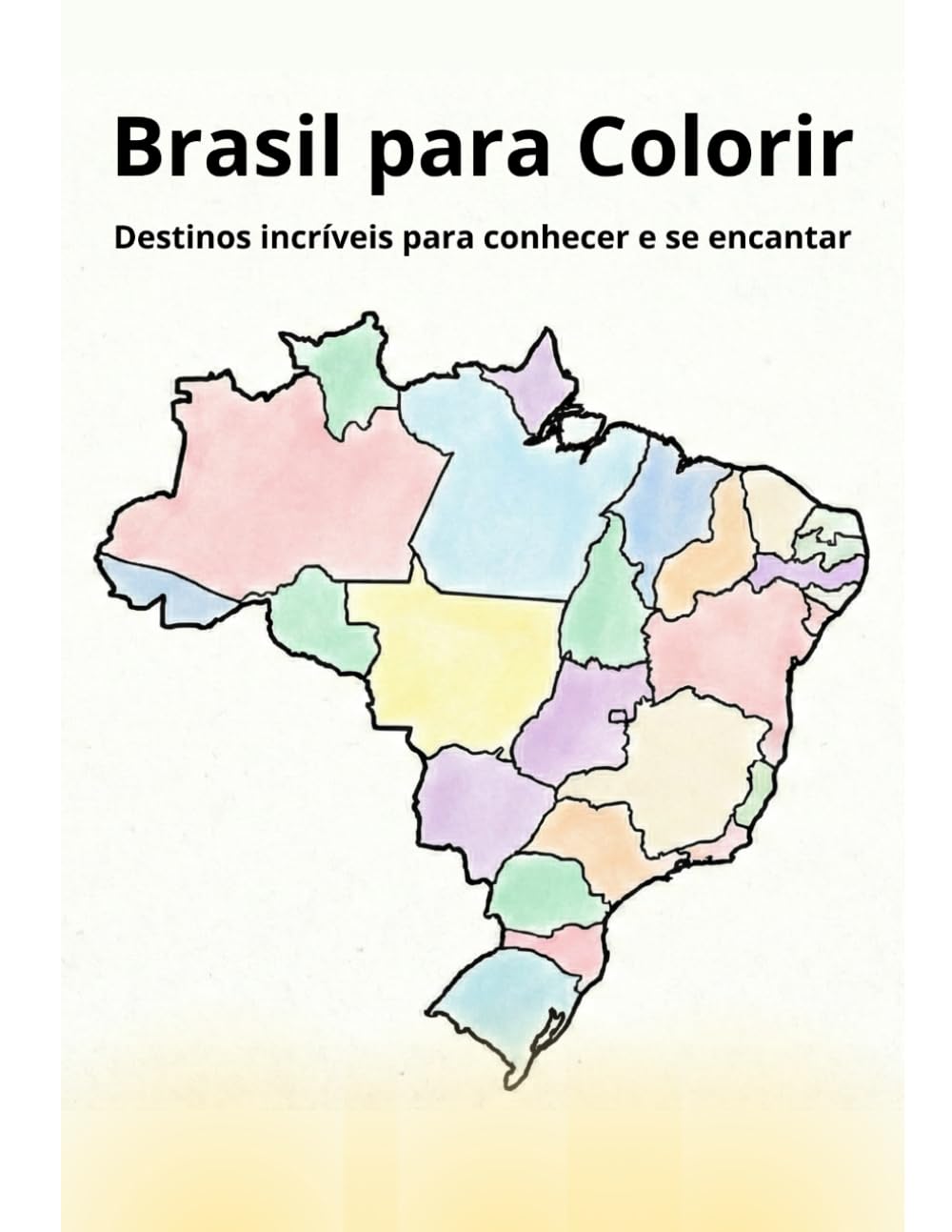 Brasil para Colorir: Um livro de colorir com os destinos encantadores do Brasil
