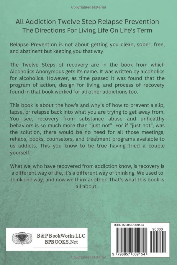 Miniatura 2 de All Addiction Twelve Step Relapse Prevention The Directions For Alcoholics, Drug Addicts, Codependents, Overeaters, Whatever