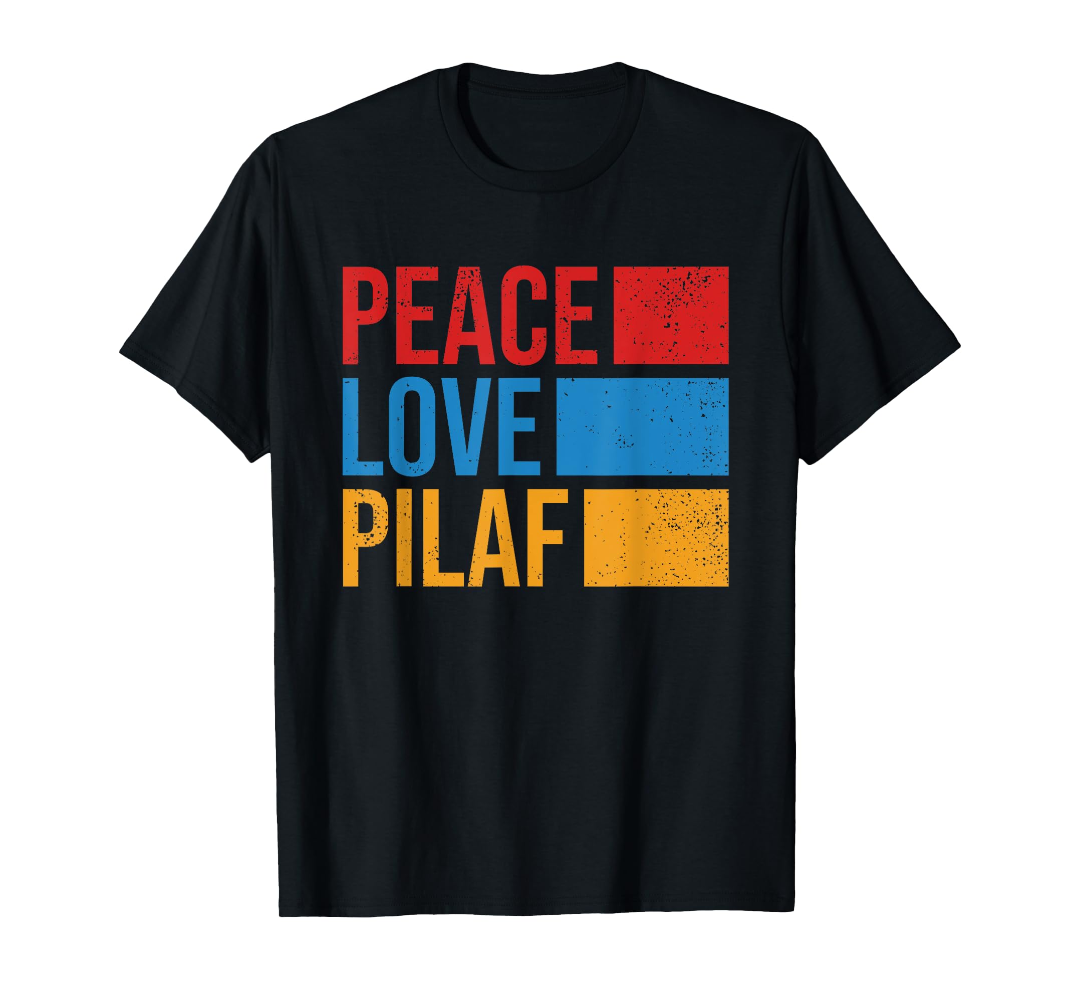 Peace Love Pilaf Armenia Flag Hayastan ArmeniaPeace Love Pilaf Armenia Flag Retro Vintage Armenian Slang T-Shirt