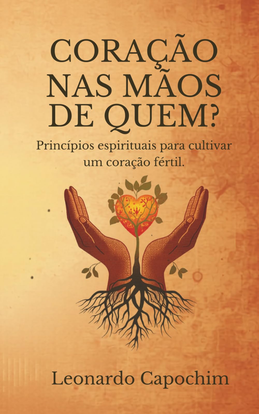 CORAÇÃO NAS MÃOS DE QUEM?