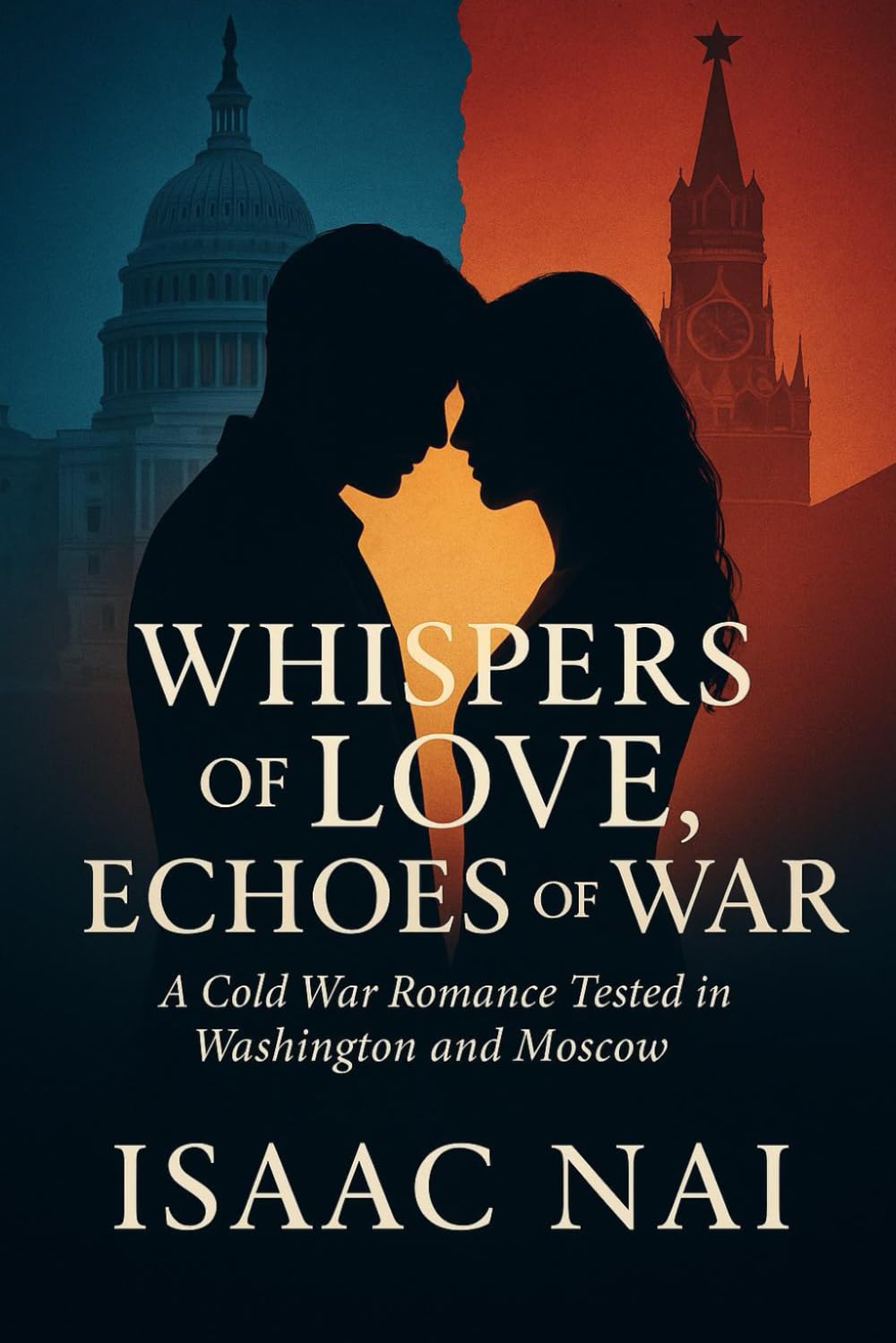 Whispers of Love, Echoes of War: A Cold War Romance Tested in Washington and Moscow