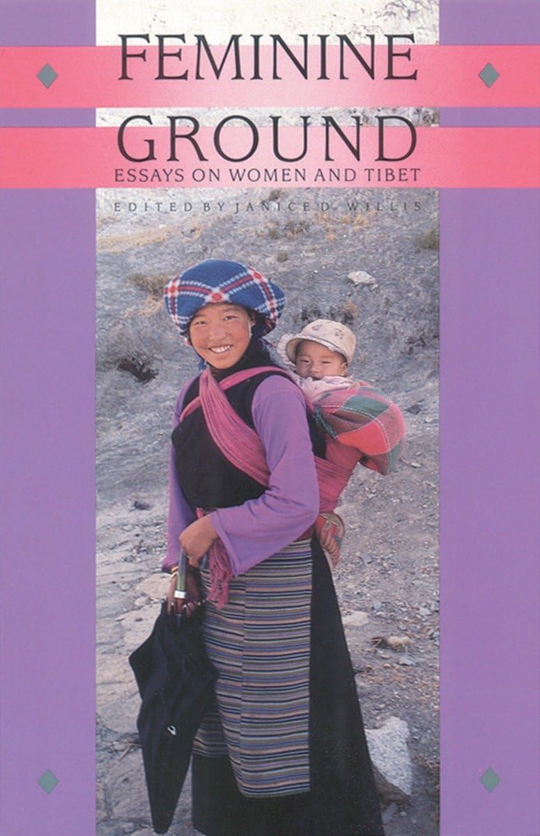 Buy Feminine Ground: Essays on Women and Tibet — BookShops.in