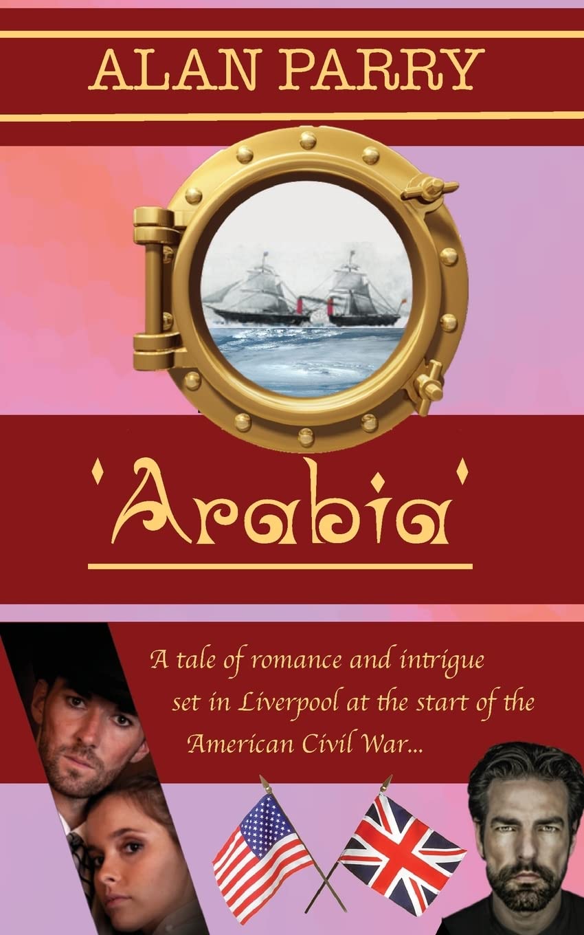 Arabia: A tale of romance and intrigue set in Liverpool at the start of the American Civil War