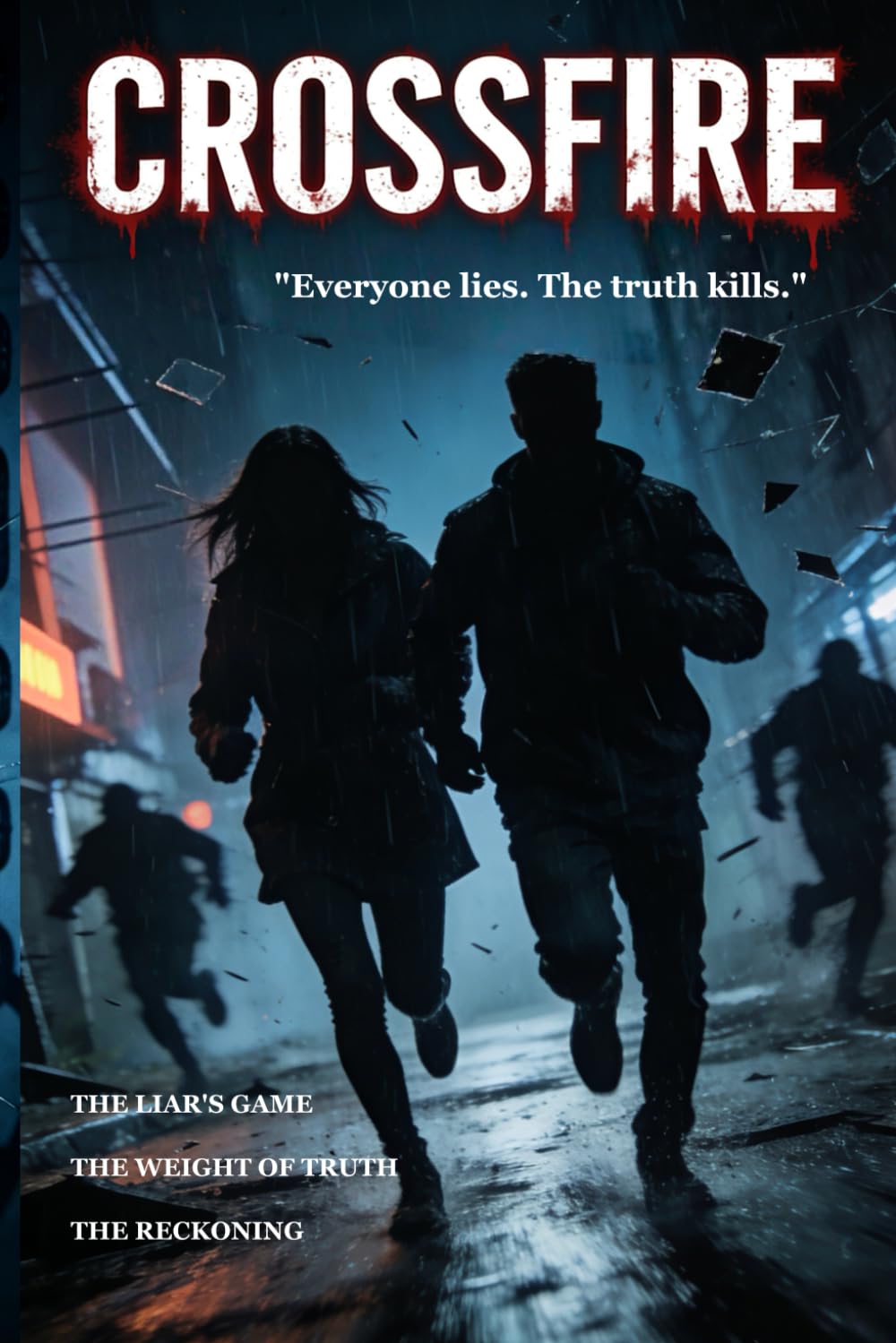 CROSSFIRE: Everyone lies. The truth kills(Psychological thriller suspense novel)