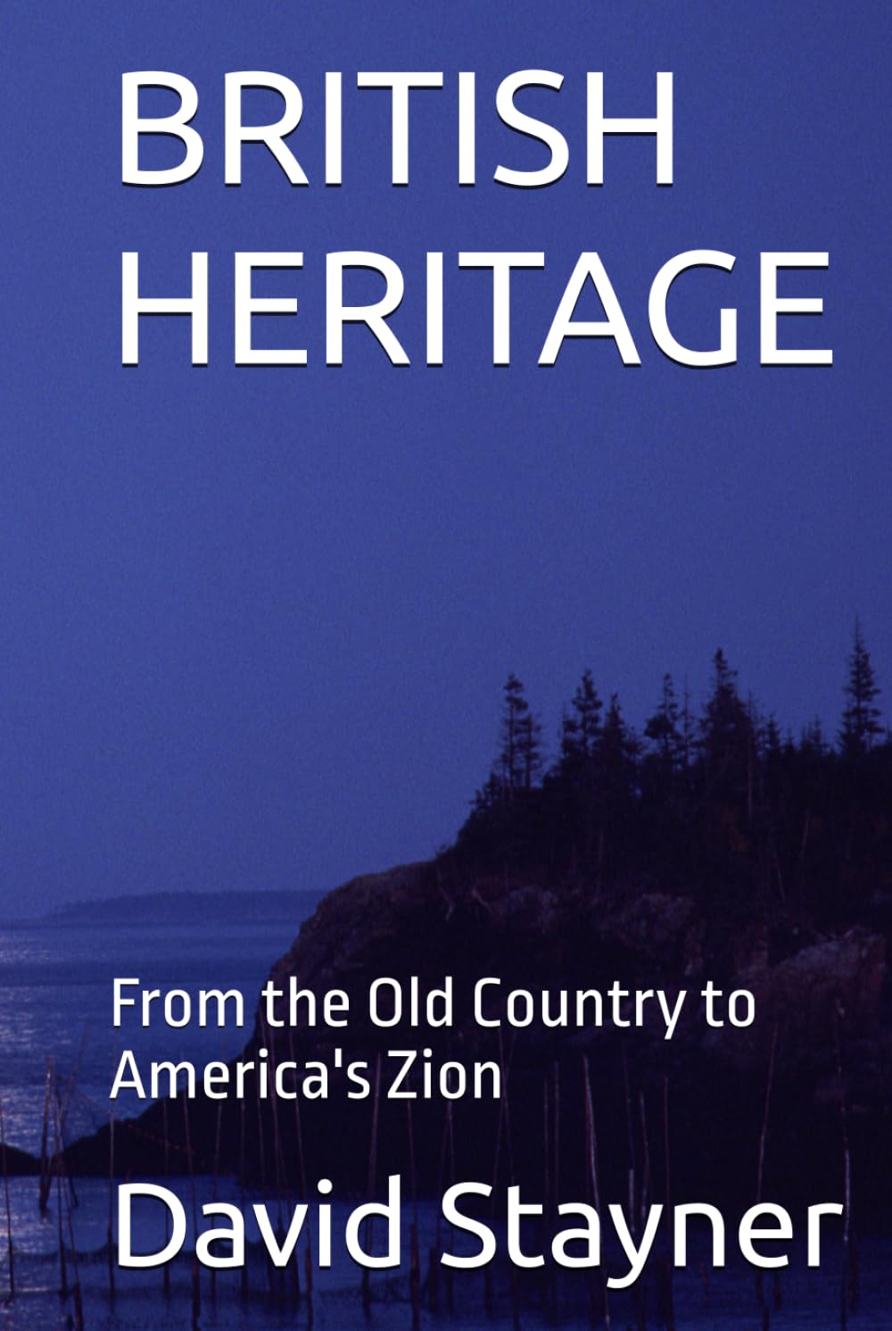 BRITISH HERITAGE: From the Old Country to America's Zion