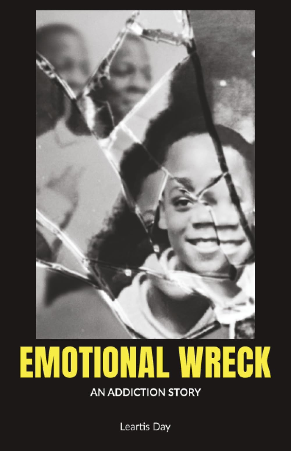 Emotional Wreck: An Addiction Story