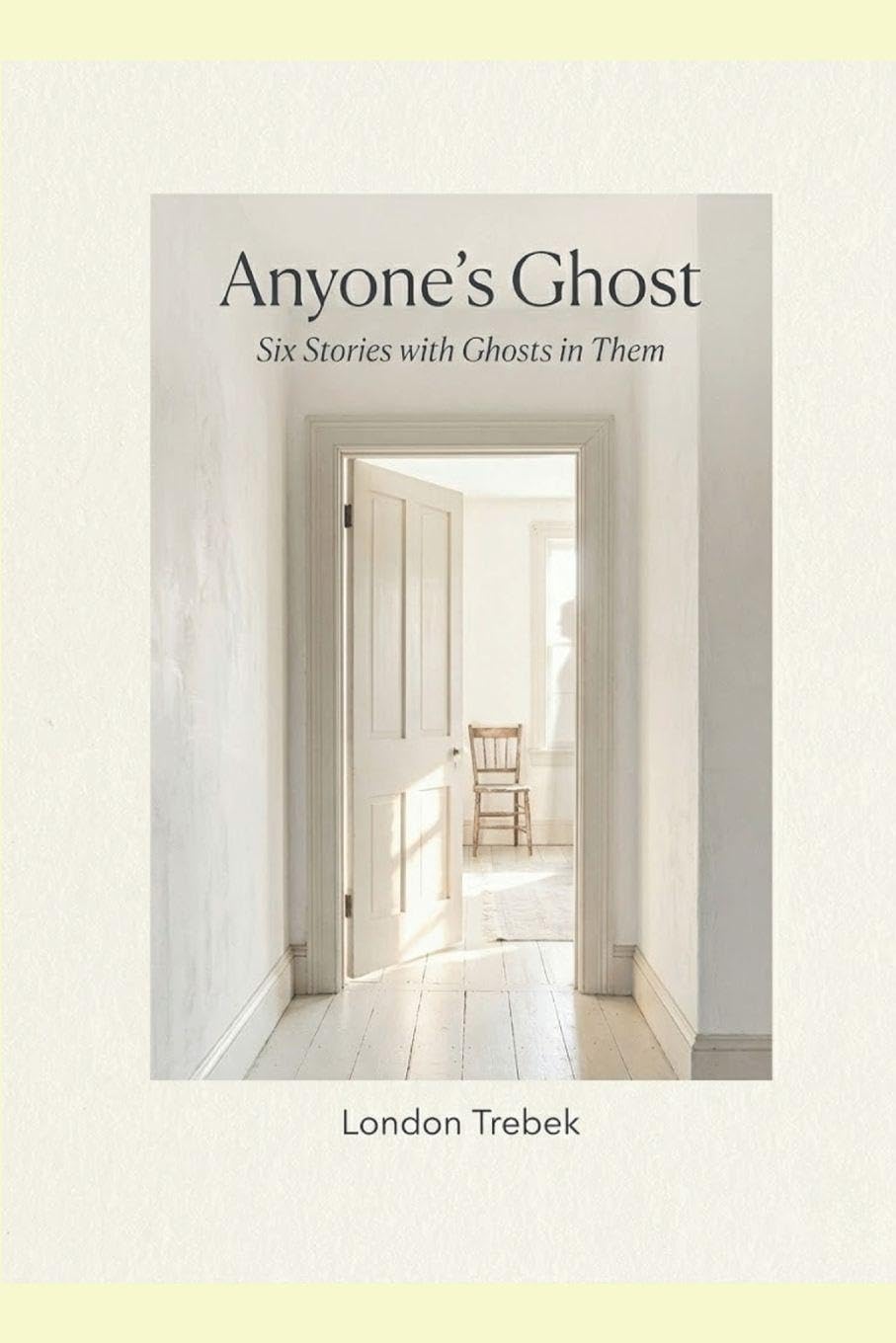 Anyone's Ghost: Six Stories with Ghosts in Them