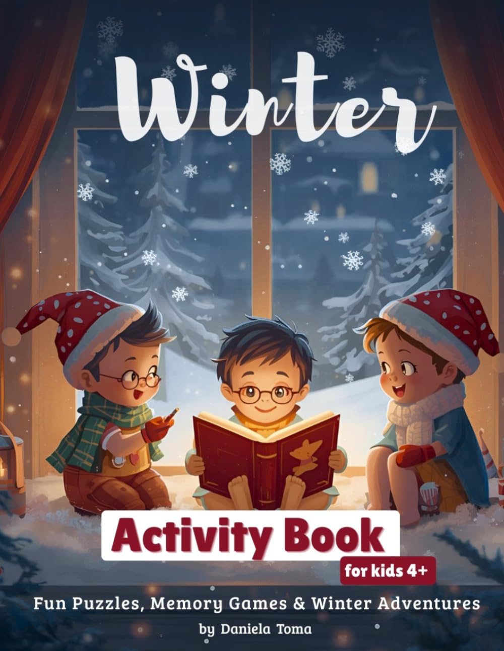 Winter Activity Book for Kids: Christmas & Winter Puzzles, Mazes, Coloring Pages, Dot-to-Dots & Fun Activities for Kids Ages +4 (Holiday Activity Books for Kids)